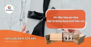 10+ Mẫu hộp quà tặng đẹp và thông dụng nhất hiện nay