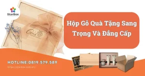Hộp Gỗ Quà Tặng Để Tạo ra Ấn Tượng